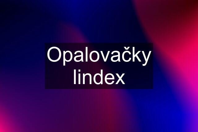 Opalovačky lindex