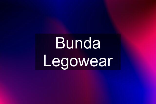 Bunda Legowear