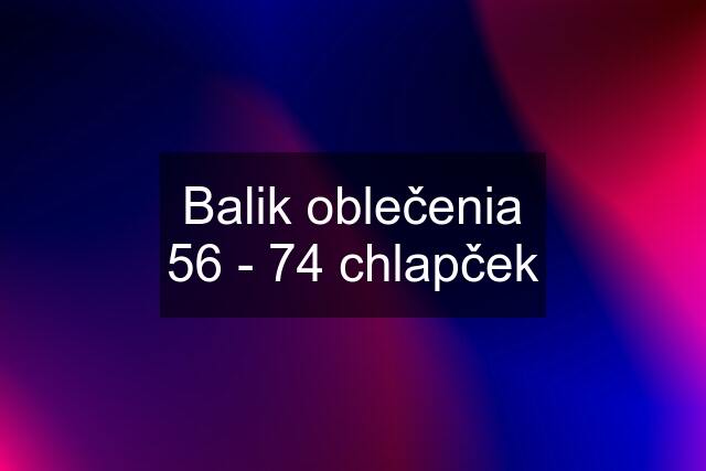 Balik oblečenia 56 - 74 chlapček