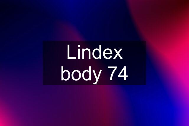 Lindex body 74