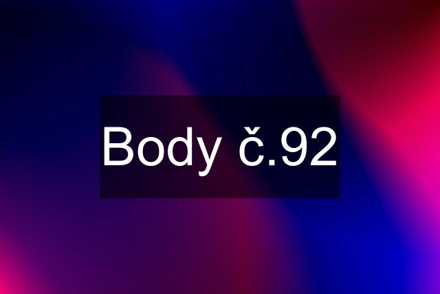 Body č.92