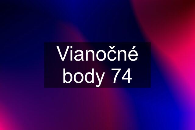 Vianočné body 74