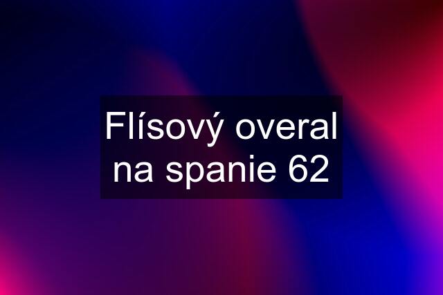 Flísový overal na spanie 62