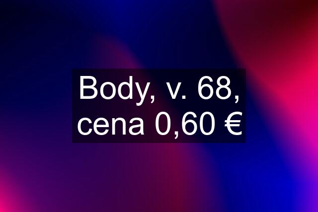 Body, v. 68, cena 0,60 €