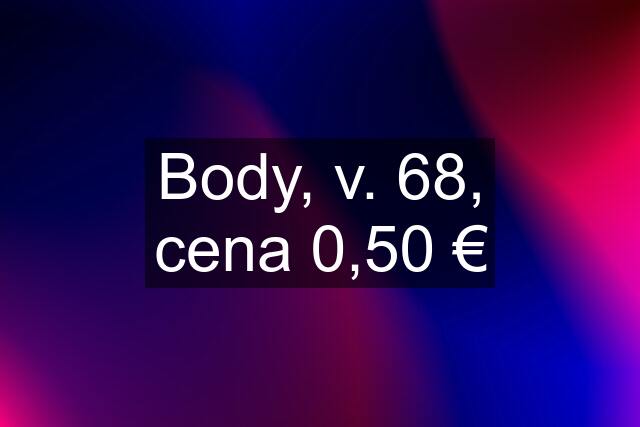 Body, v. 68, cena 0,50 €