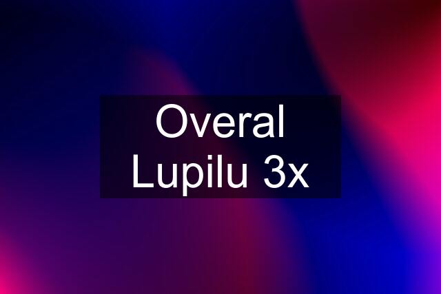 Overal Lupilu 3x