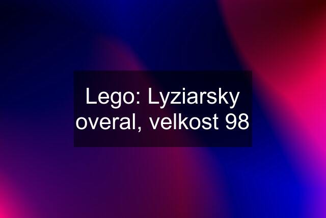 Lego: Lyziarsky overal, velkost 98