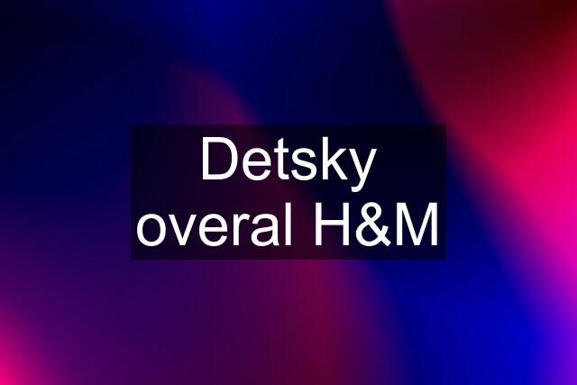 Detsky overal H&M