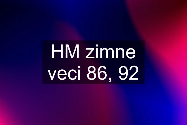 HM zimne veci 86, 92