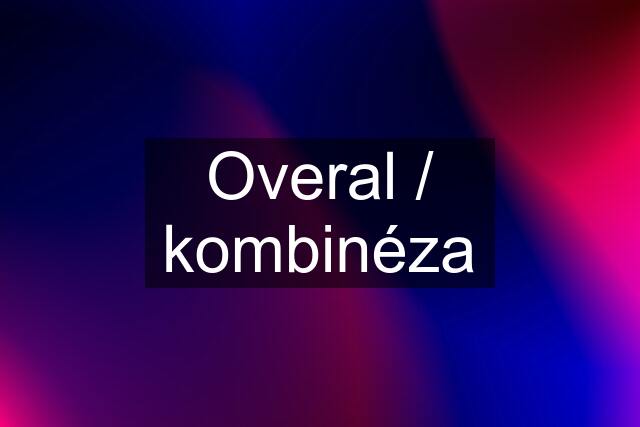 Overal / kombinéza