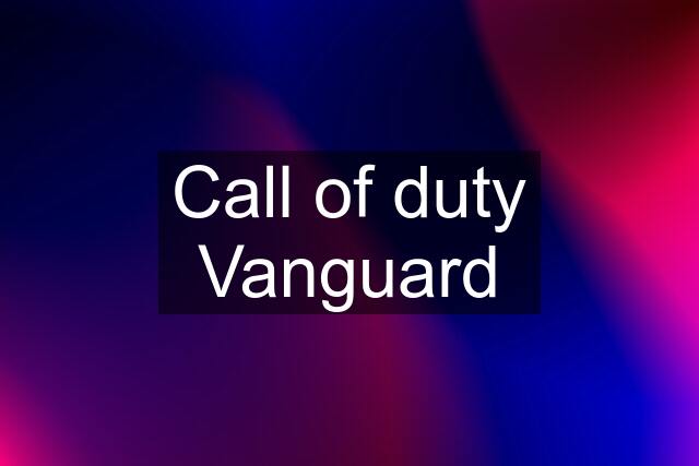 Call of duty Vanguard