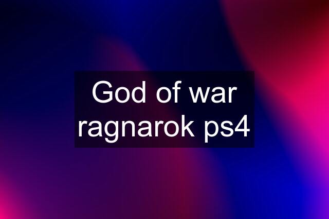 God of war ragnarok ps4