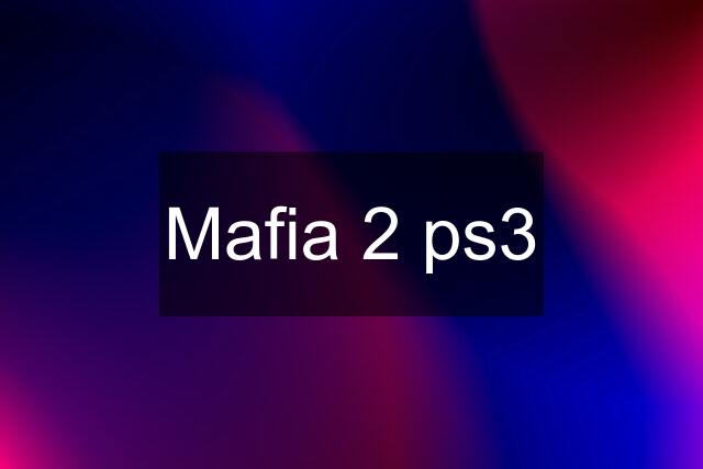 Mafia 2 ps3