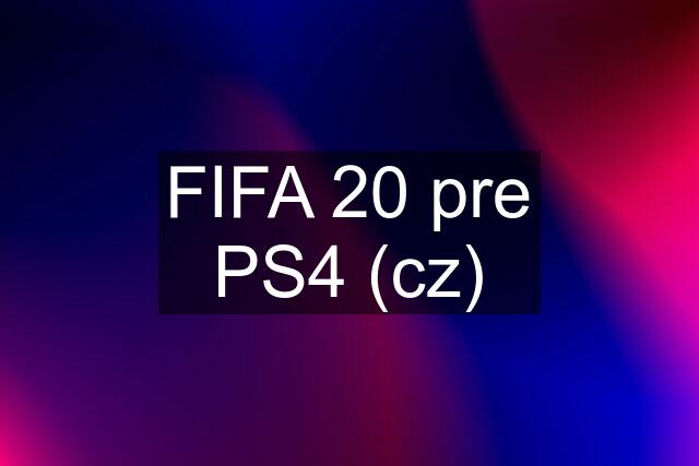 FIFA 20 pre PS4 (cz)