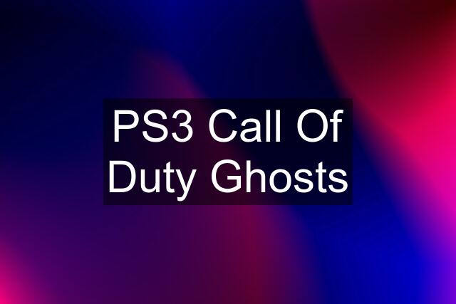 PS3 Call Of Duty Ghosts