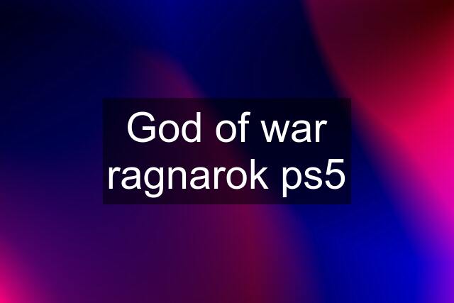 God of war ragnarok ps5