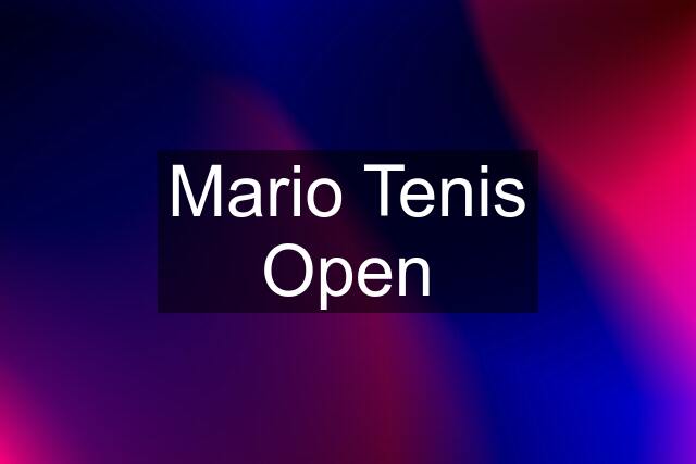 Mario Tenis Open