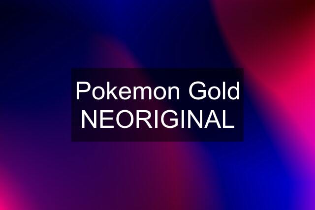 Pokemon Gold NEORIGINAL