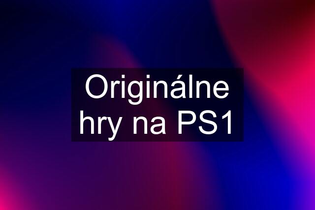 Originálne hry na PS1