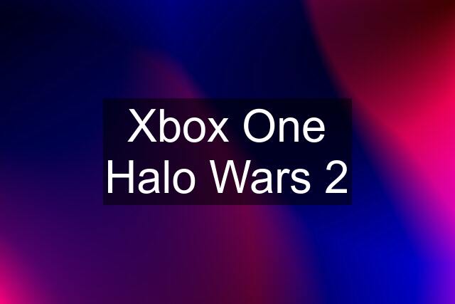 Xbox One Halo Wars 2