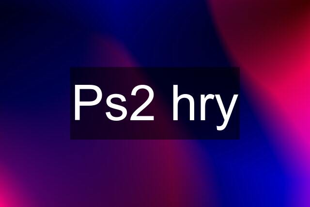 Ps2 hry