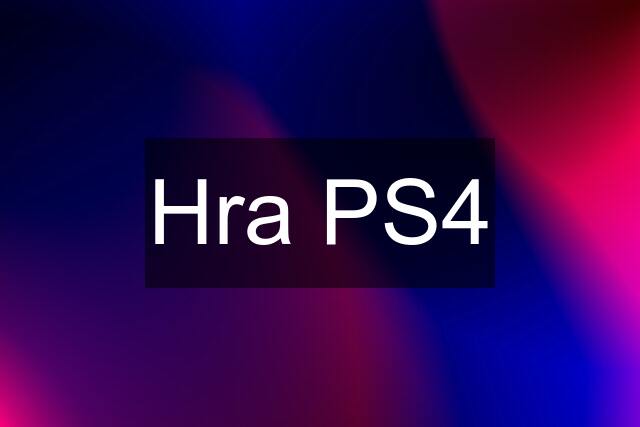 Hra PS4