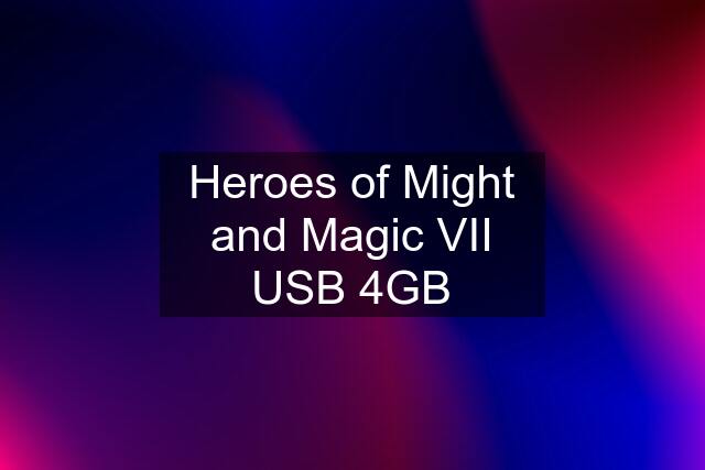 Heroes of Might and Magic VII USB 4GB