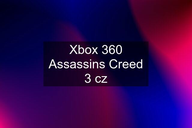 Xbox 360 Assassins Creed 3 cz