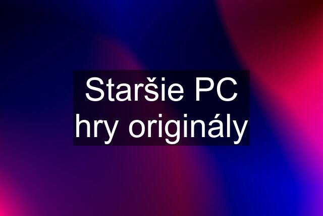 Staršie PC hry originály