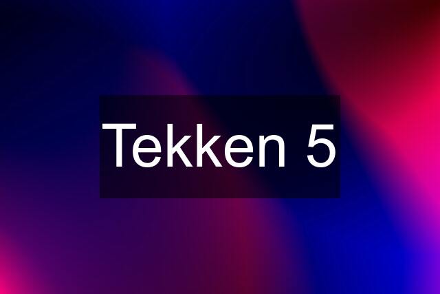 Tekken 5