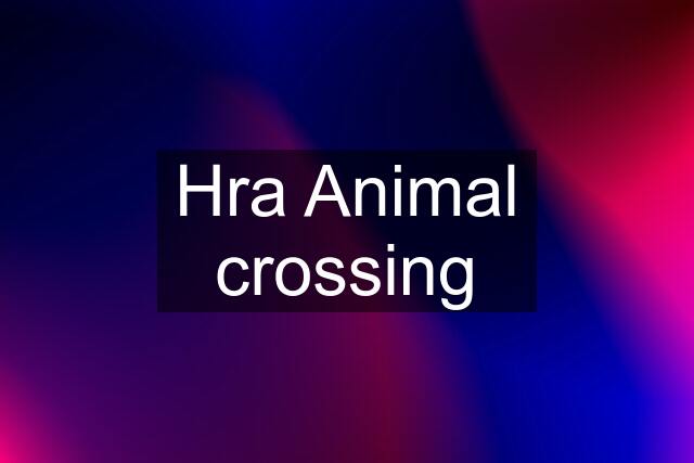 Hra Animal crossing