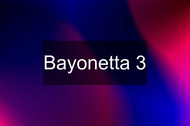 Bayonetta 3