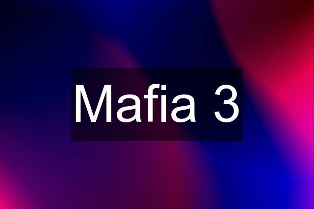 Mafia 3