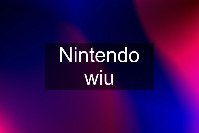 Nintendo wiu