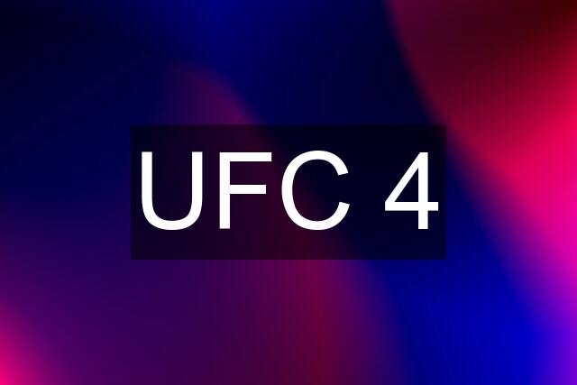 UFC 4