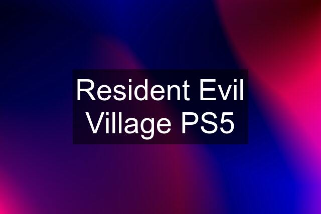 Resident Evil Village PS5