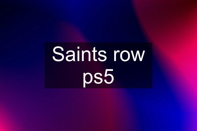 Saints row ps5