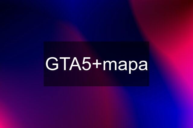 GTA5+mapa