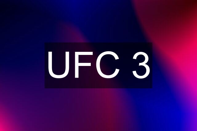 UFC 3