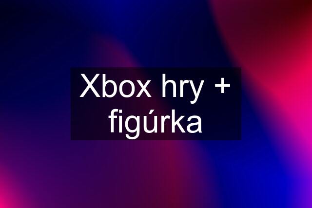 Xbox hry + figúrka