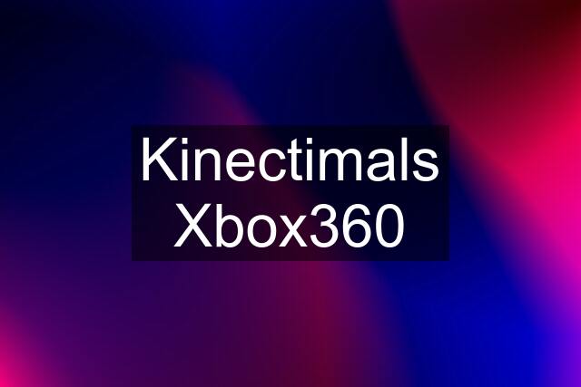 Kinectimals Xbox360