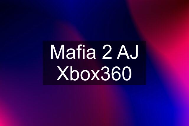 Mafia 2 AJ Xbox360