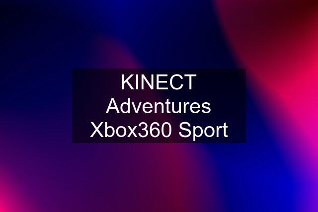 KINECT Adventures Xbox360 Sport