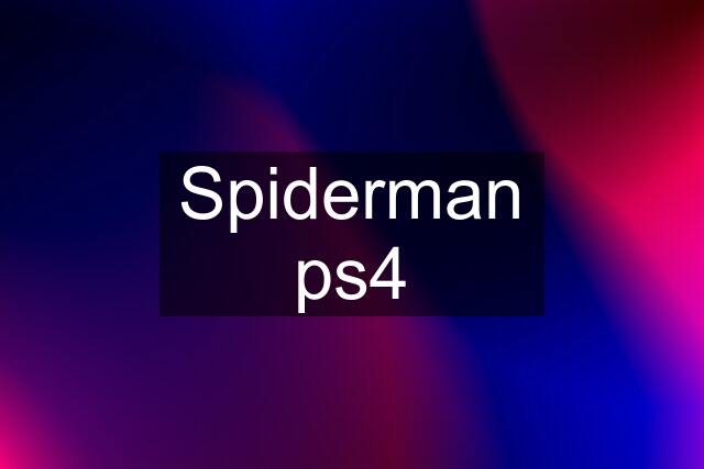 Spiderman ps4