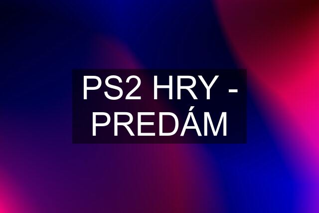 PS2 HRY - PREDÁM