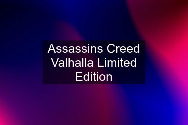 Assassins Creed Valhalla Limited Edition