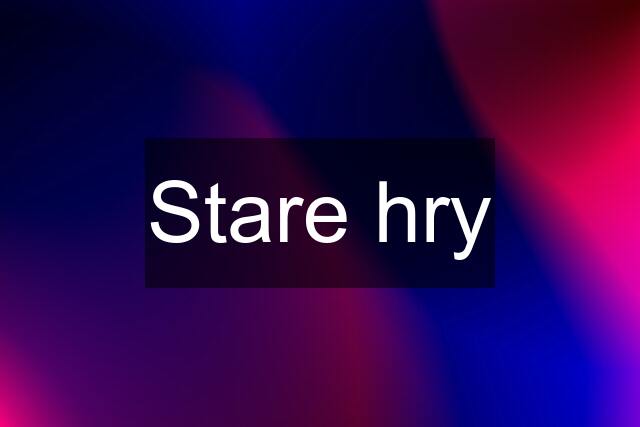 Stare hry