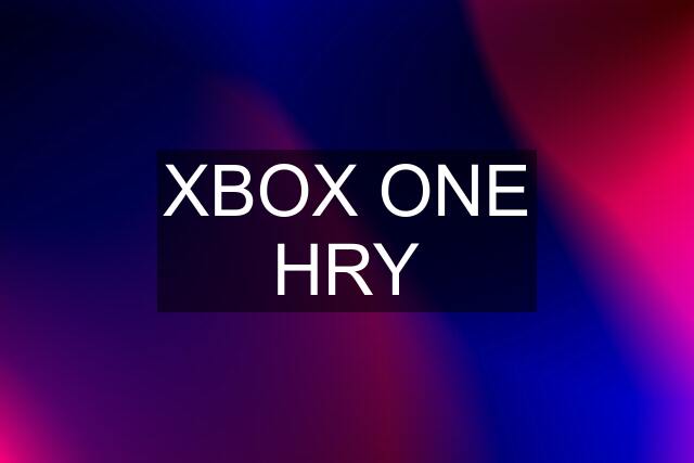 XBOX ONE HRY