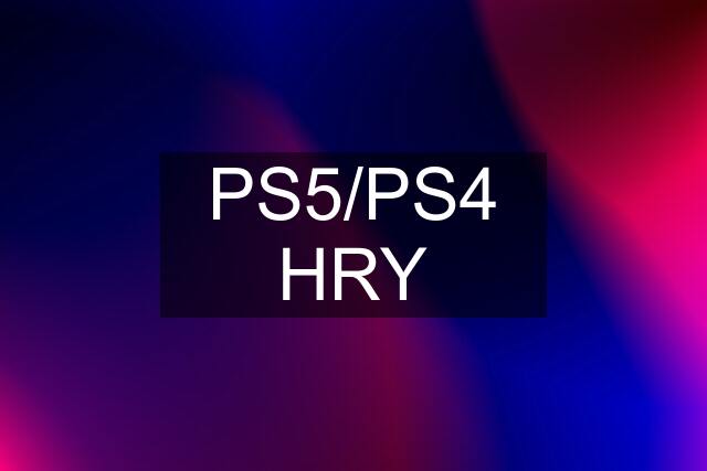 PS5/PS4 HRY