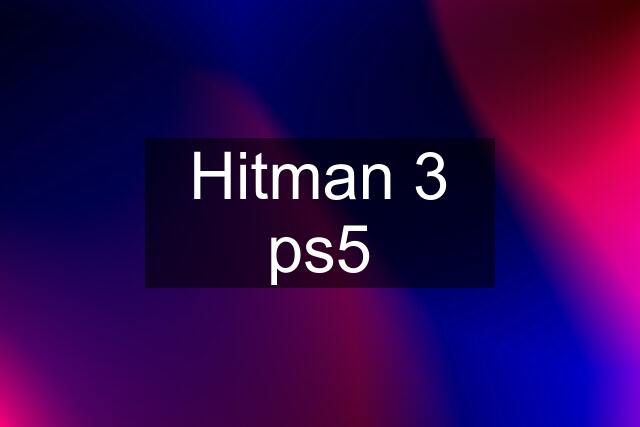 Hitman 3 ps5